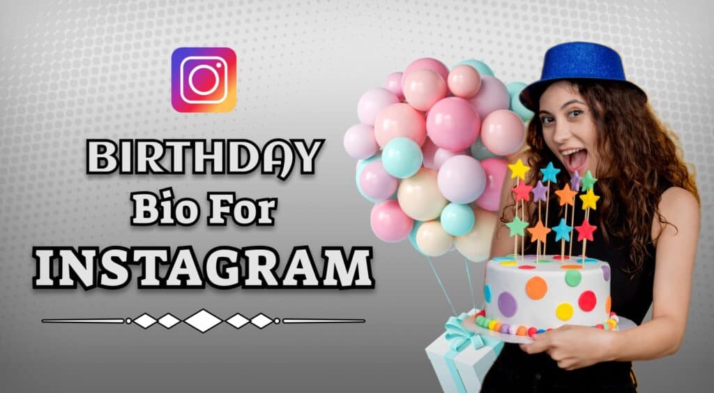 50+ Birthday bio for Instagram instagramvipbio new 2023