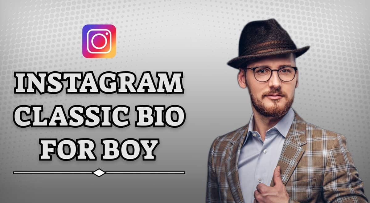 Instagram classic bio for boy